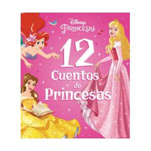 PRINCESAS. 12 CUENTOS DE PRINCESAS | Disney (2023)