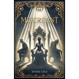 Miscreant | Kynsie Cole (2025)