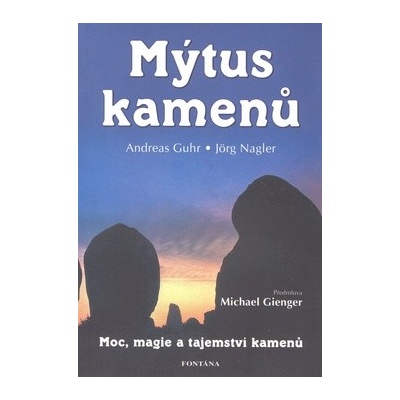 Mýtus kamenů - Andreas Guhr