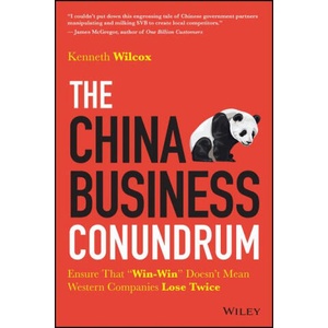 The China Business Conundrum | Wilcox, Ken (ISBN: 9781394294169)