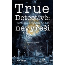 True Detective: Svět, ve kterém se nic nevyřeší