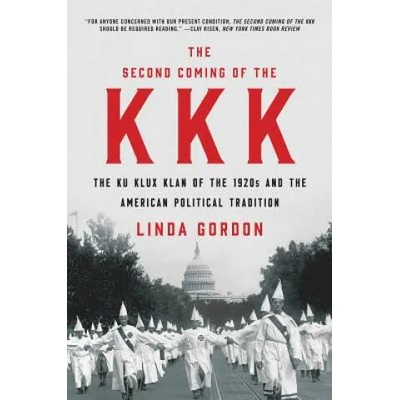 Second Coming of the KKK | Linda Gordon