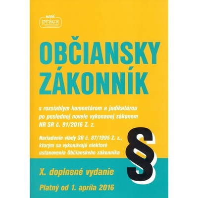 Občiansky zákonník - s komentárom a judikatúrou platný od 1. apríla 2016 -