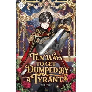 Ten Ways to Get Dumped by a Tyrant | Gwijo Seo (ISBN: 9781959742234)