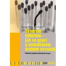 Syndrom vyhoření - jak se prací a pomáháním druhým nezničit