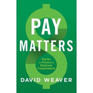 Pay Matters | Weaver David Weaver (ISBN: 9781544516684)