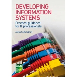 Developing Information Systems | Peter Thompson, Debra Paul, Alan Paul, Lynda Girvan, Tahir Ahmed, Julian Cox (ISBN: 9781780172453)
