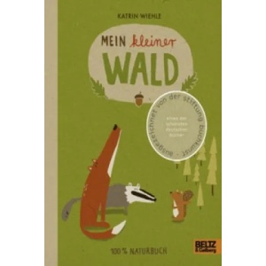 Mein kleiner Wald | Katrin Wiehle, Katrin Wiehle (2013)
