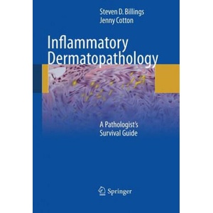 Inflammatory Dermatopathology | Steven Douglas Billings, Jenny Cotton (ISBN: 9781489977861)