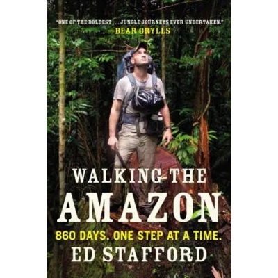 Walking the Amazon | Ed Stafford