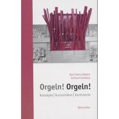 Orgeln! Orgeln! - Göttert, Karl-Heinz
