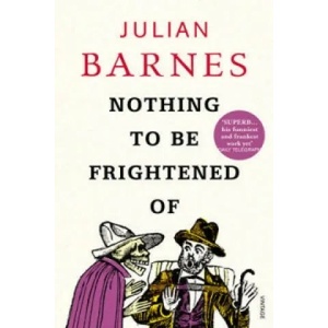 Nothing to be Frightened Of | Julian Barnes (2009)