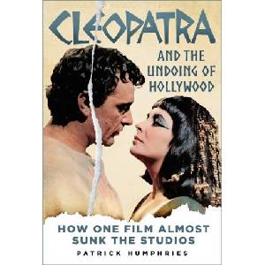 Cleopatra and the Undoing of Hollywood | Patrick Humphries (ISBN: 9781803990187)