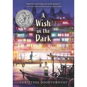 A Wish in the Dark | Christina Soontornvat (ISBN: 9781536222975)