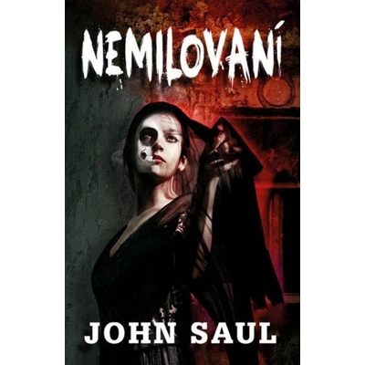 Nemilovaní - John Saul