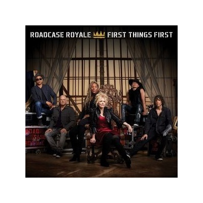 First Things First - Roadcase Royale LP