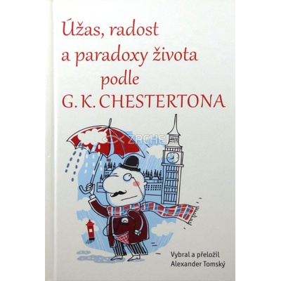 Úžas, radost a paradoxy života podle G.K. Chestertona - Alexander Tomský