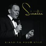 Universal Frank Sinatra: Standing Room Only - 3CD (020846)