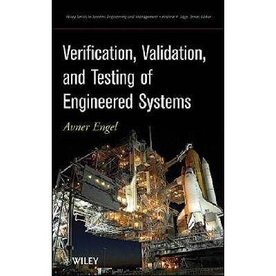 Verification Validation and Testing of Engineered Systems | Avner Engel