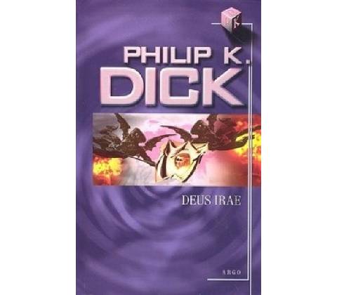 Deus Irae - Philip K. Dick