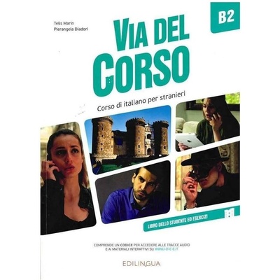 Via del Corso B2: Libro dello studente ed esercizi - Telis Marin, Pierangela Diadori
