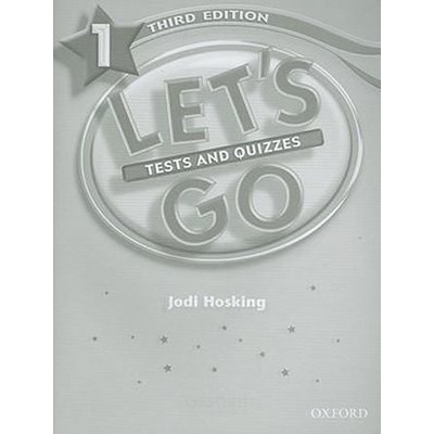 LET´S GO Third Edition 1 TESTS AND QUIZZES - FRAZIER, K.;HOS