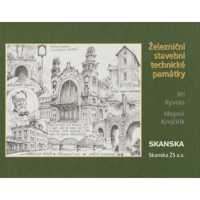 Železniční stavební technické památky (Jiří Ryvola, Mojmír Kejčiřík)