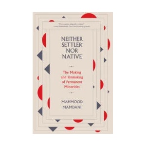 Neither Settler nor Native | Mahmood Mamdani (ISBN: 9780674278608)