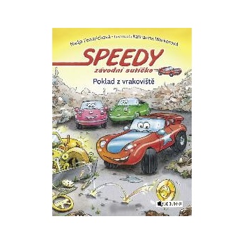 Speedy, závodní autíčko - Poklad z vrakoviště - Nadja Fendrichová