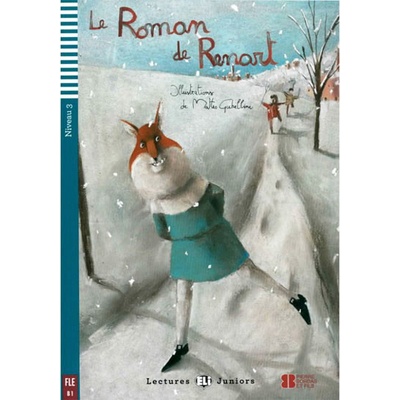 Lectures ELI junior 3 LE ROMAN DE RENART + CD