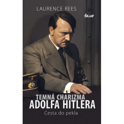 Cesta do pekla - Temná charizma Adolfa Hitlera