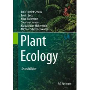 Plant Ecology | Ernst-Detlef Schulze, Erwin Beck, Nina Buchmann, Stephan Clemens, Klaus Müller-Hohenstein, Michael Scherer-Lorenzen (ISBN: 9783662562314)