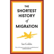 Shortest History of Migration Goldin Ian