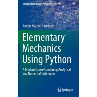 Elementary Mechanics Using Python | Anders Malthe-Sorenssen
