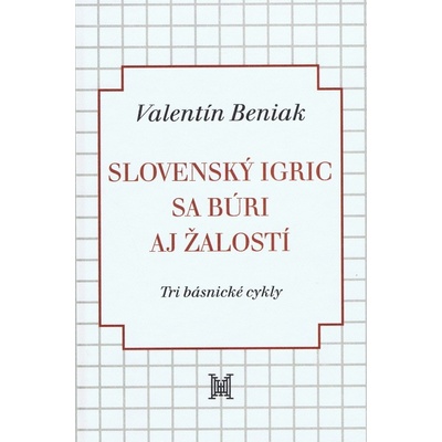 Slovenský Igric sa búri aj žalostí - Valentín Beniak