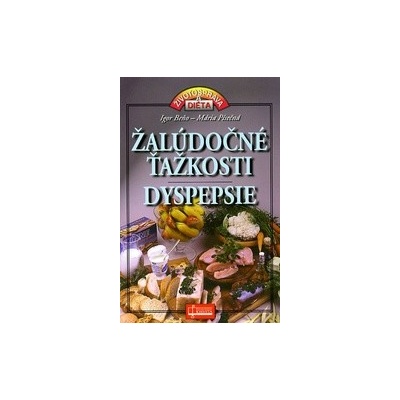 Žalúdočné ťažkosti - Dyspepsie - Igor Beňo, Mária Písečná
