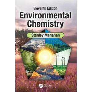 Environmental Chemistry | Manahan, Stanley E. (ISBN: 9780367558871)