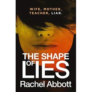 Shape of Lies | Rachel Abbott (ISBN: 9781999943721)