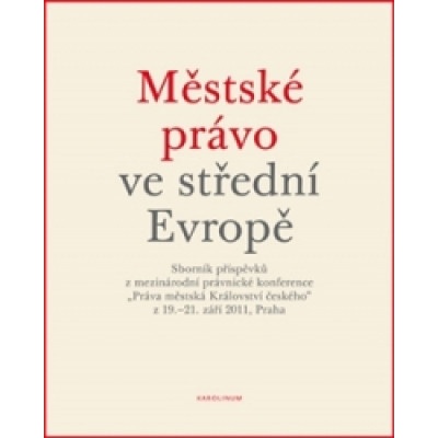 Městské právo ve střední Evropě - Karel Malý
