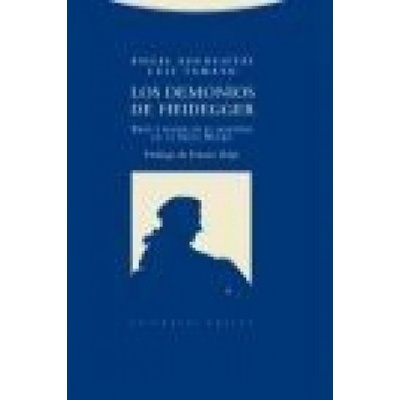 Los demonios de Heidegger : Eros y manía en el maestro de la selva negra | Luis Tamayo Pérez