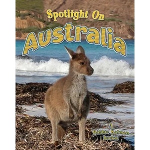 Spotlight on Australia | Bobbie Kalman (ISBN: 9780778734796)