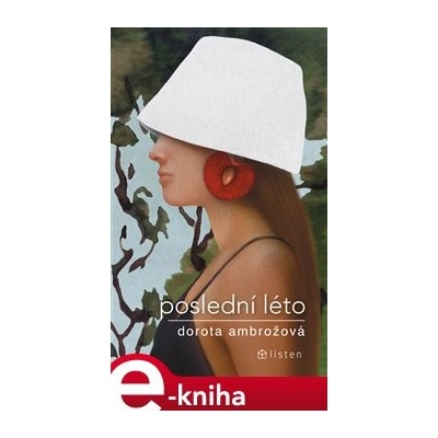 Poslední léto - Dorota Ambrožová