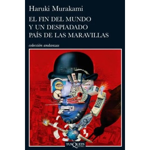 El fin del mundo y un despiado país de las maravillas | Haruki Murakami (ISBN: 9788483831915)