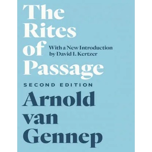 Rites of Passage, Second Edition | Arnold Van Gennep, David I. Kertzer, Monika B. Vizedom (ISBN: 9780226629490)