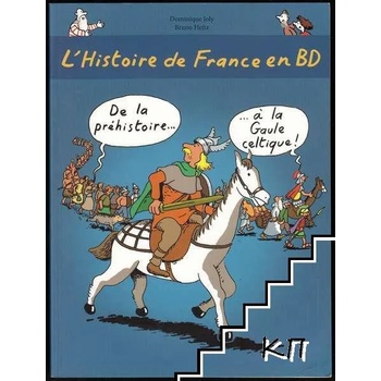 L'Histoire de France en BD: De la préhistoire. . . à la Gaule celtique!