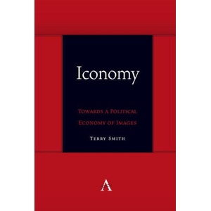 Iconomy: Towards a Political Economy of Images | Terry Smith (2023)