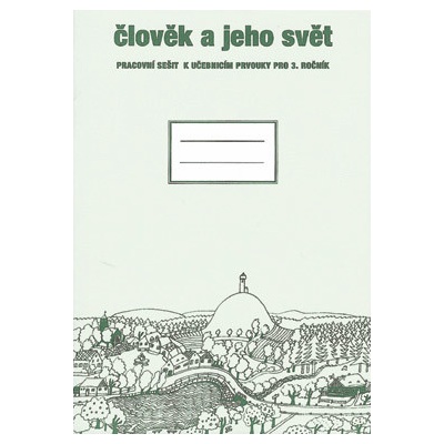 Prvouka 3.r. Člověk a jeho svět - Pracovní sešit - Danielovská, Janovská
