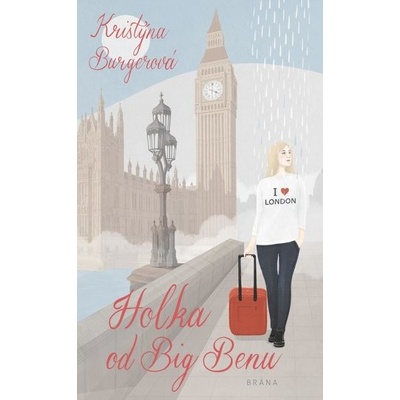 Holka od Big Benu - Burgerová Kristýna