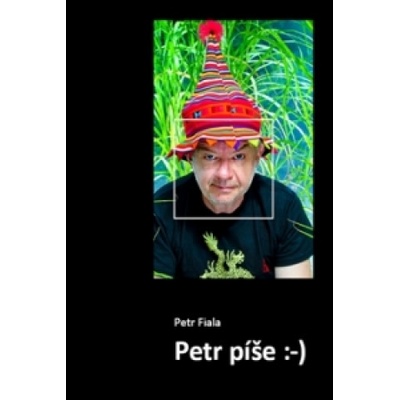 Petr píše :- - Fiala Petr