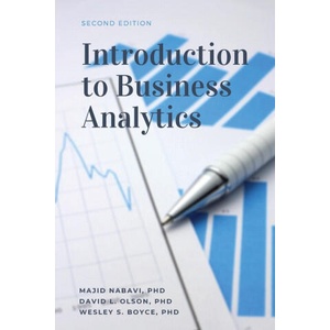 Introduction to Business Analytics | David L. Olson, Wesley S. Boyce (ISBN: 9781953349743)